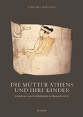 Cover: Die M&uuml;tter Athens und ihre Kinder - Reimer Verlag