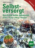 Cover: Selbstversorgt durch die kalte Jahreszeit - Stocker, L