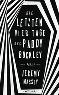 Cover: Die letzten vier Tage des Paddy Buckley - carl's books