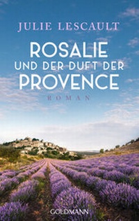 Abbildung von: Rosalie und der Duft der Provence - Goldmann