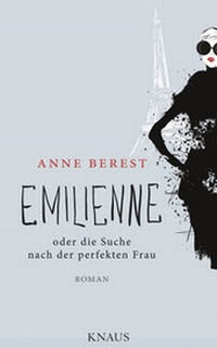 Enlarge image Cover: Emilienne oder die Suche nach der perfekten Frau - Albrecht Knaus Verlag