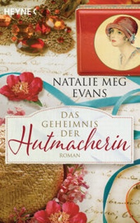 Abbildung von: Das Geheimnis der Hutmacherin - Heyne
