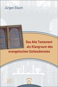 Cover: Das Alte Testament als Klangraum des evangelischen Gottesdienstes - G&uuml;tersloher Verlagshaus