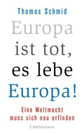 Cover: Europa ist tot, es lebe Europa! - C. Bertelsmann