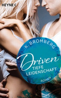 Abbildung von: Driven. Tiefe Leidenschaft - Heyne