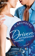 Cover: Driven. Bitters&uuml;&szlig;er Schmerz - Heyne