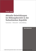 Cover: Aktuelle Entwicklungen im Bildungsbereich in der Tschechischen Republik - Waxmann Verlag GmbH