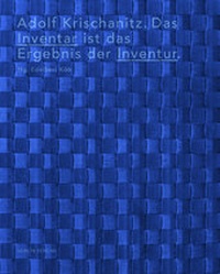 Enlarge image Cover: Adolf Krischanitz. Das Inventar ist das Ergebnis der Inventur. - ALBUM Verlag