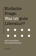 Cover: Einfache Frage: Was ist gute Literatur? - Sonderzahl