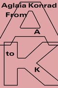 Cover: Aglaia Konrad from A to K - K&ouml;nig, Walther