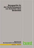Cover: Bezugsgr&ouml;&szlig;e f&uuml;r den Verdichtugnsgrad von Schichten ohne Bindemittel - Fachverlag NW in Carl Ed. Sch&uuml;nemann KG
