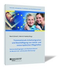 Cover: Transnationale Arbeitsmigration und Besch&auml;ftigung von mittel- und osteurop&auml;ischen Pflegehilfen - Steinbeis-Edition