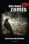 Cover: Das Haus Zamis 34 - Sonst fressen dich die Raben! - Zaubermond Verlag