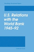 Cover: U.S. Relations with the World Bank, 1945-92 - Brookings Institution