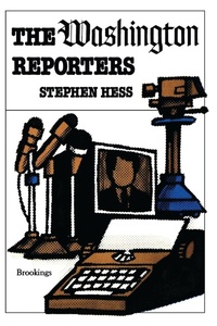 Enlarge image Cover: The Washington Reporters - Brookings Institution