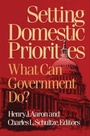 Cover: Setting Domestic Priorities - Brookings Institution
