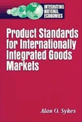 Cover: Product Standards for Internationally Integrated Goods Markets - Brookings Institution