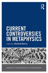 Abbildung von: Current Controversies in Metaphysics - Routledge