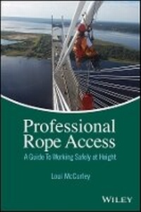 Enlarge image Cover: Professional Rope Access - A Guide To Working Safely at Height - Wiley