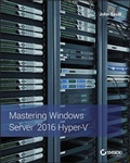 Cover: Mastering Windows Server 2016 Hyper-V - Sybex