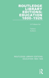Abbildung von: Routledge Library Editions: Education 1800-1926 - Routledge