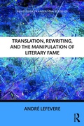 Cover: Translation, Rewriting, and the Manipulation of Literary Fame - Routledge
