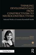 Cover: Thinking Developmentally from Constructivism to Neuroconstructivism - Routledge