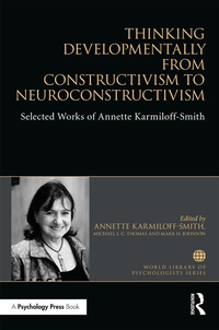 Abbildung von: Thinking Developmentally from Constructivism to Neuroconstructivism - Routledge