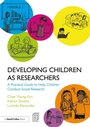 Cover: Developing Children as Researchers - Routledge