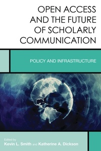 Abbildung von: Open Access and the Future of Scholarly Communication - Bloomsbury eBooks US