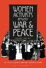 Cover: Women Activists between War and Peace - Bloomsbury Academic
