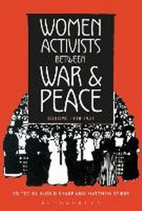 Enlarge image Cover: Women Activists between War and Peace - Bloomsbury Academic
