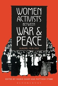 Enlarge image Cover: Women Activists between War and Peace - Bloomsbury Academic
