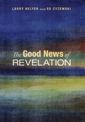 Cover: The Good News of Revelation - Wipf & Stock Publishers