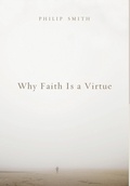 Cover: Why Faith Is a Virtue - Wipf & Stock Publishers