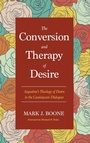 Cover: The Conversion and Therapy of Desire - Wipf & Stock Publishers