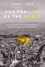 Cover: For the Life of the World - Wipf & Stock Publishers
