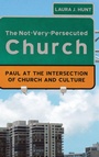 Cover: The Not-Very-Persecuted Church - Wipf & Stock Publishers