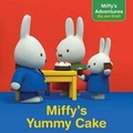 Cover: Miffy's Yummy Cake - Simon Spotlight