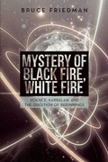 Cover: Mystery of Black Fire, White Fire - iUniverse