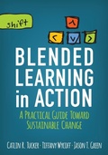 Cover: Blended Learning in Action - Corwin Press Inc