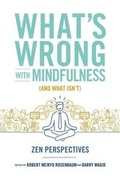 Cover: What's Wrong with Mindfulness (And What Isn't) - Wisdom Publications
