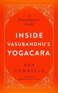 Cover: Inside Vasubandhu's Yogacara - Wisdom Publications