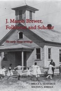 Cover: J. Mason Brewer, Folklorist and Scholar - Stephen F. Austin State University Press