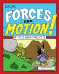 Cover: Explore Forces and Motion! - Nomad Press