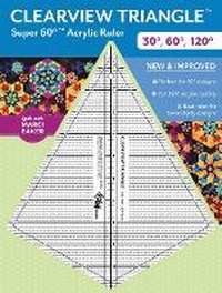 Enlarge image Cover: Clearview Triangle Super 60 degrees Acrylic Ruler - C & T Publishing