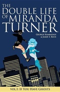 Cover: The Double Life of Miranda Turner Volume 1: If You Have Ghosts - Image Comics