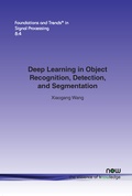 Cover: Deep Learning in Object Recognition, Detection, and Segmentation - now publishers Inc