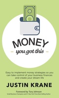 Cover: Money. You Got This - Morgan James Publishing llc