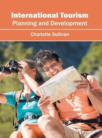 Enlarge image Cover: International Tourism: Planning and Development - Willford Press